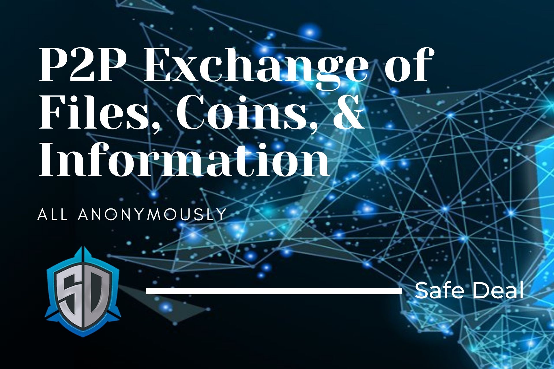 Safe Deal - Allowing P2P Exchange of Files, Coins ...